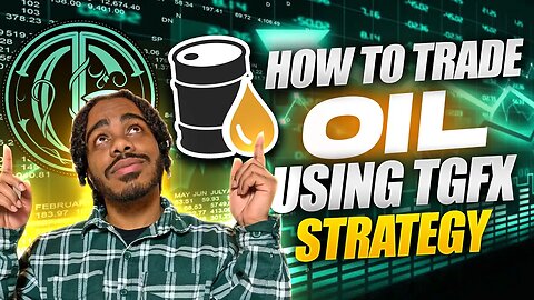 How To Trade Oil Using TGFX Strategy| Full Breakdown W/ Examples