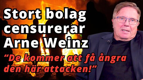 Stort bolag attackerar islamkritikern Arne Weinz - "De kommer att ångra att de attackerade mig"