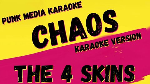 THE 4 SKINS ✴ CHAOS ✴ KARAOKE INSTRUMENTAL ✴ PMK