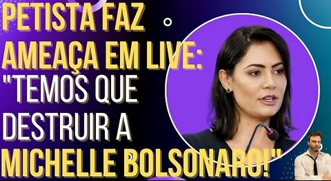 URGENTE! Petista ameaça: "Temos que DESTRUIR Michelle Bolsonaro