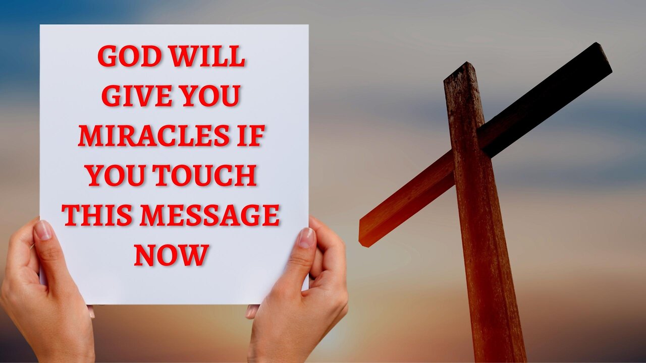 GOD WILL GIVE YOU MIRACLES IF YOU TOUCH THIS MESSAGE NOW | God Says | #19