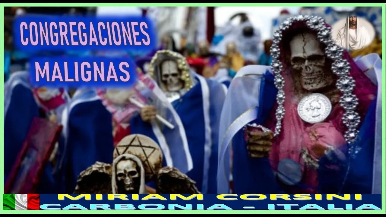 CONGREGACIONES MALIGNAS - MENSAJE DE JESUCRISTO REY A MIRIAM CORSINI 19NOV22