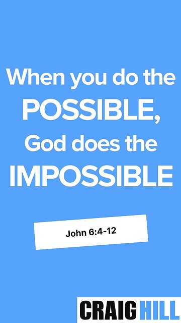 If you do what only YOU can do, God will do what only HE can do! | John 6:4-12