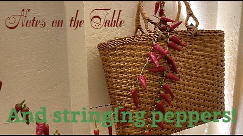 Notes on the Table and Stringing Peppers