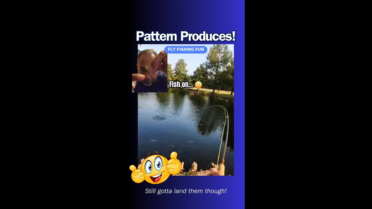 This Fishing Fly Catches Fish, Still Got To Land Them!