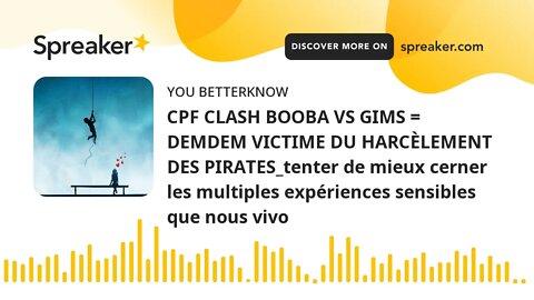 CPF CLASH BOOBA VS GIMS = DEMDEM VICTIME DU HARCÈLEMENT DES PIRATES_tenter de mieux cerner les multi