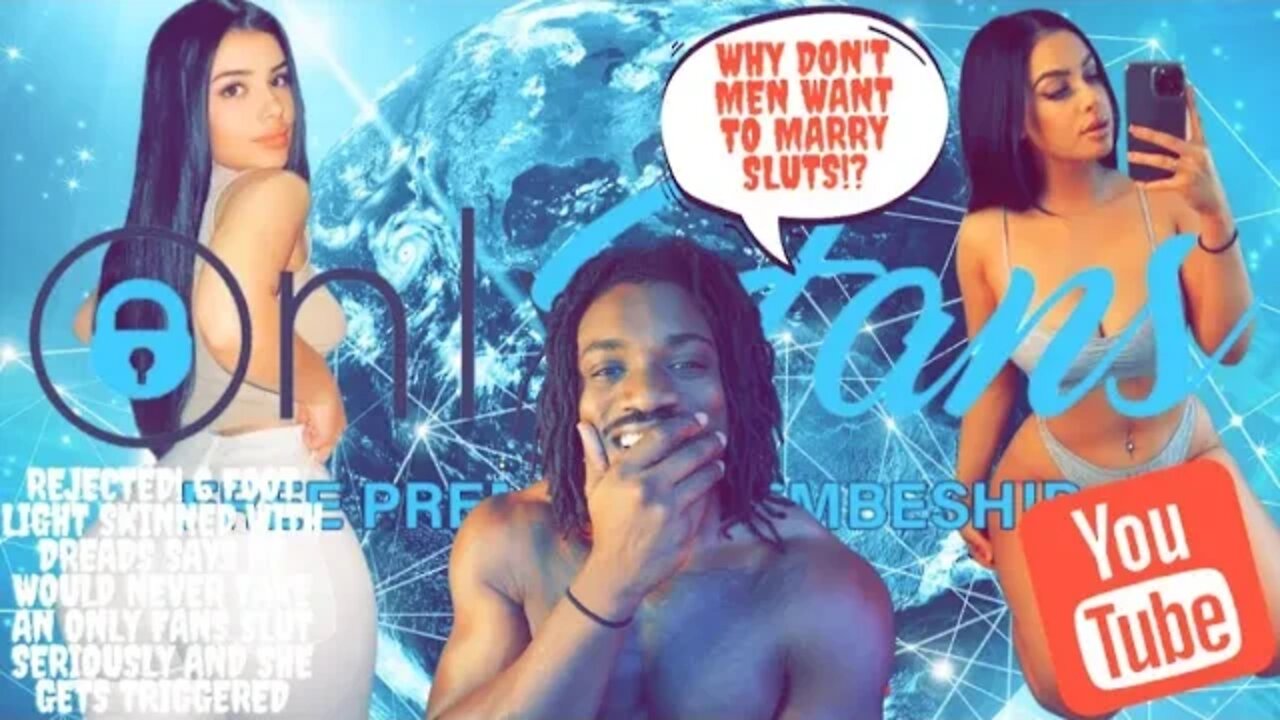 REJECTED! 6 foot Light Skinned With Dreads Says He Would Never Take an Only Fans Slut Seriously