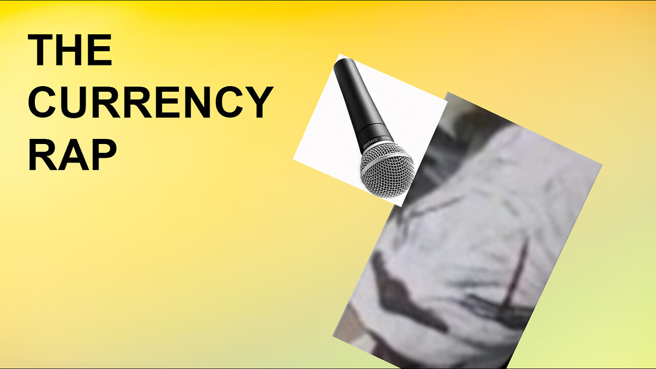 The Currency Rap