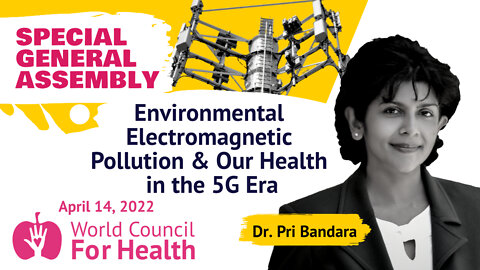 Environmental Electromagnetic Pollution & Our Health in the 5G Era with Dr. Pri Bandara