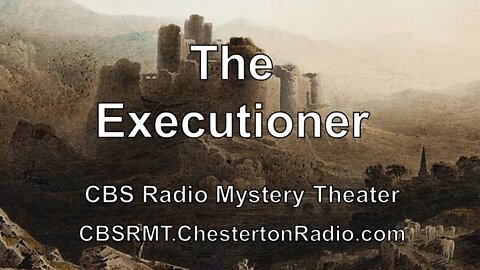 The Executioner - CBS Radio Mystery Theater