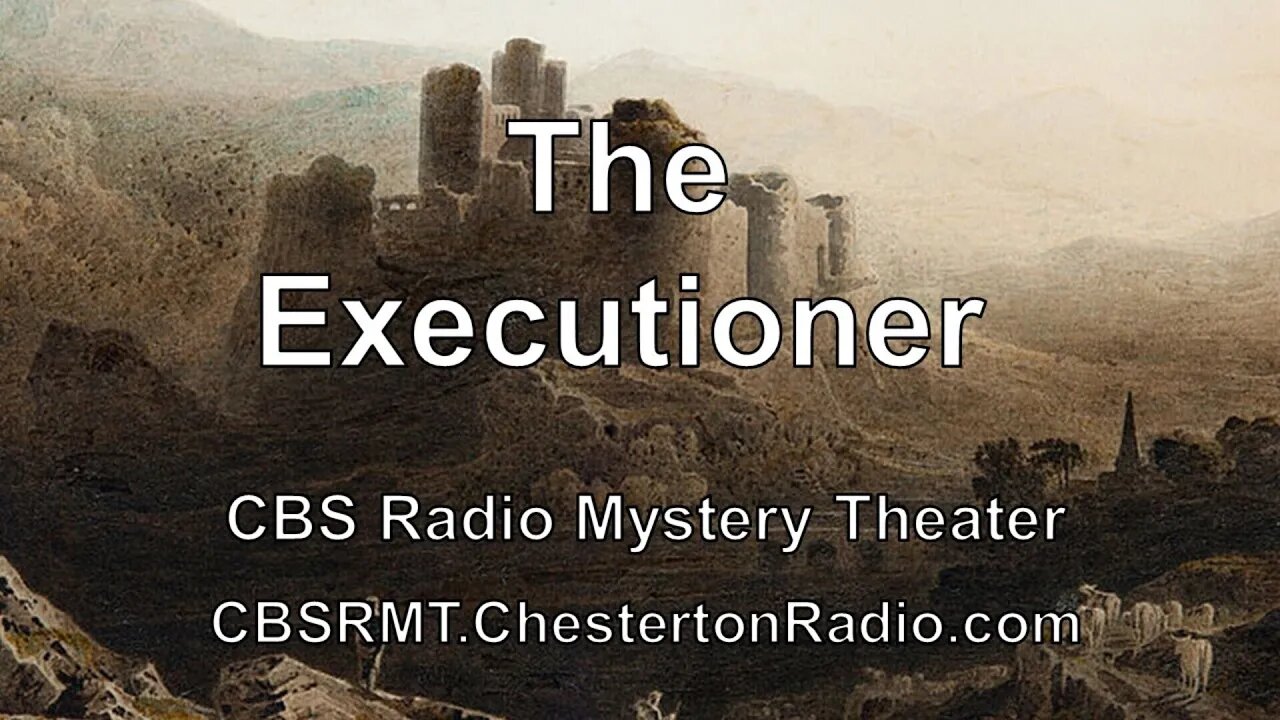 The Executioner - CBS Radio Mystery Theater