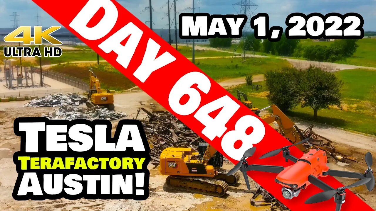 DESTRUCTION AT GIGA TEXAS! - Tesla Gigafactory Austin 4K Day 648 - 5/1/22 - Tesla Terafactory Texas