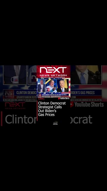 Clinton Democrat Strategist Calls Out Biden’s Gas Prices #shorts