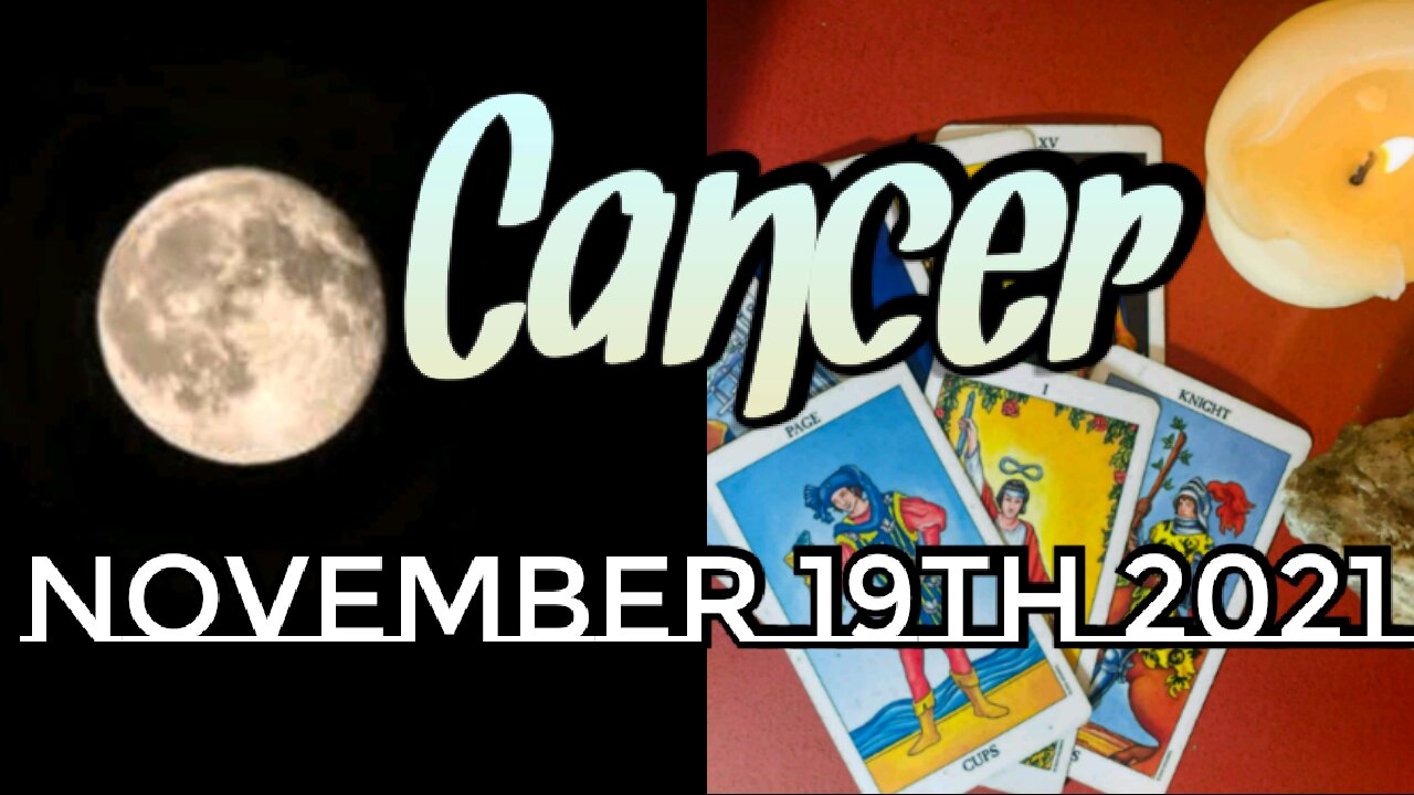 Cancer November 19th 2021| Exploring Into Your Ability To Self Heal - Full Moon Lunar Eclipse Tarot