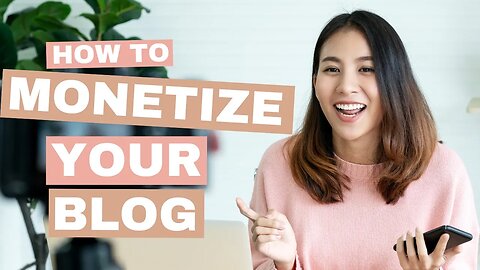 How To Monetize Your Blog