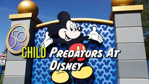 Disney Child Sex Offenders and Much More