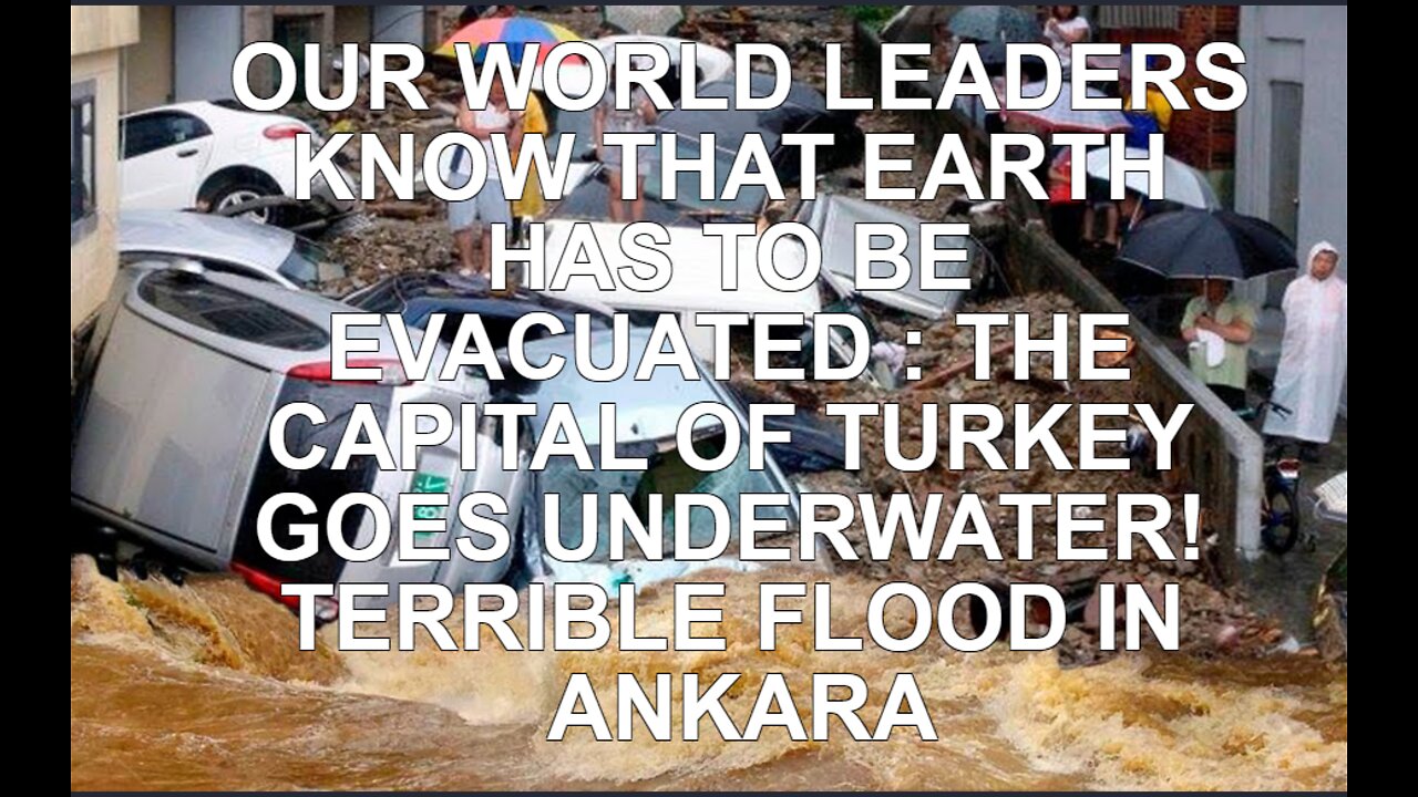 OUR WORLD LEADERS KNOW THAT EARTH HAS TO BE EVACUATED : THE CAPITAL OF TURKEY GOES