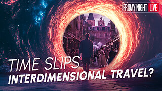 Are Time Slips & Out-of-Body Experiences Interdimensional Travel?