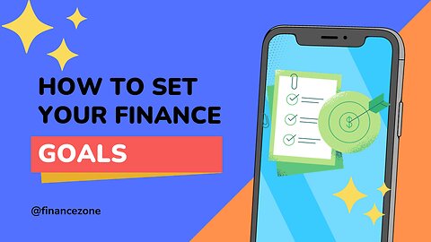 8 Essential Steps to Set your Financial Goals