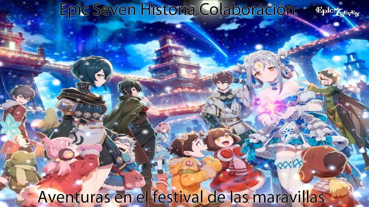 Epic Seven Historia Secundaria Parte 1 Aventuras en el festival de las maravillas (Sin gameplay)