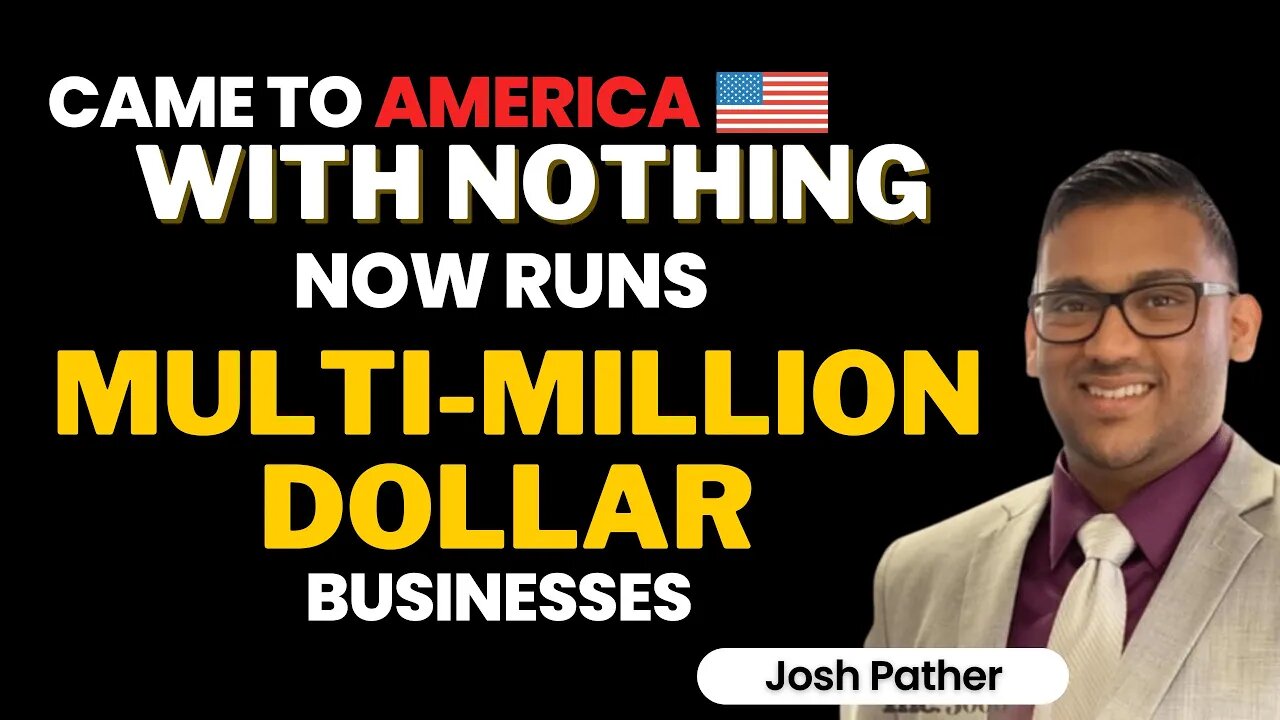 Came to America With Nothing… Now Runs Multi-Million Dollar Businesses – Josh Pather