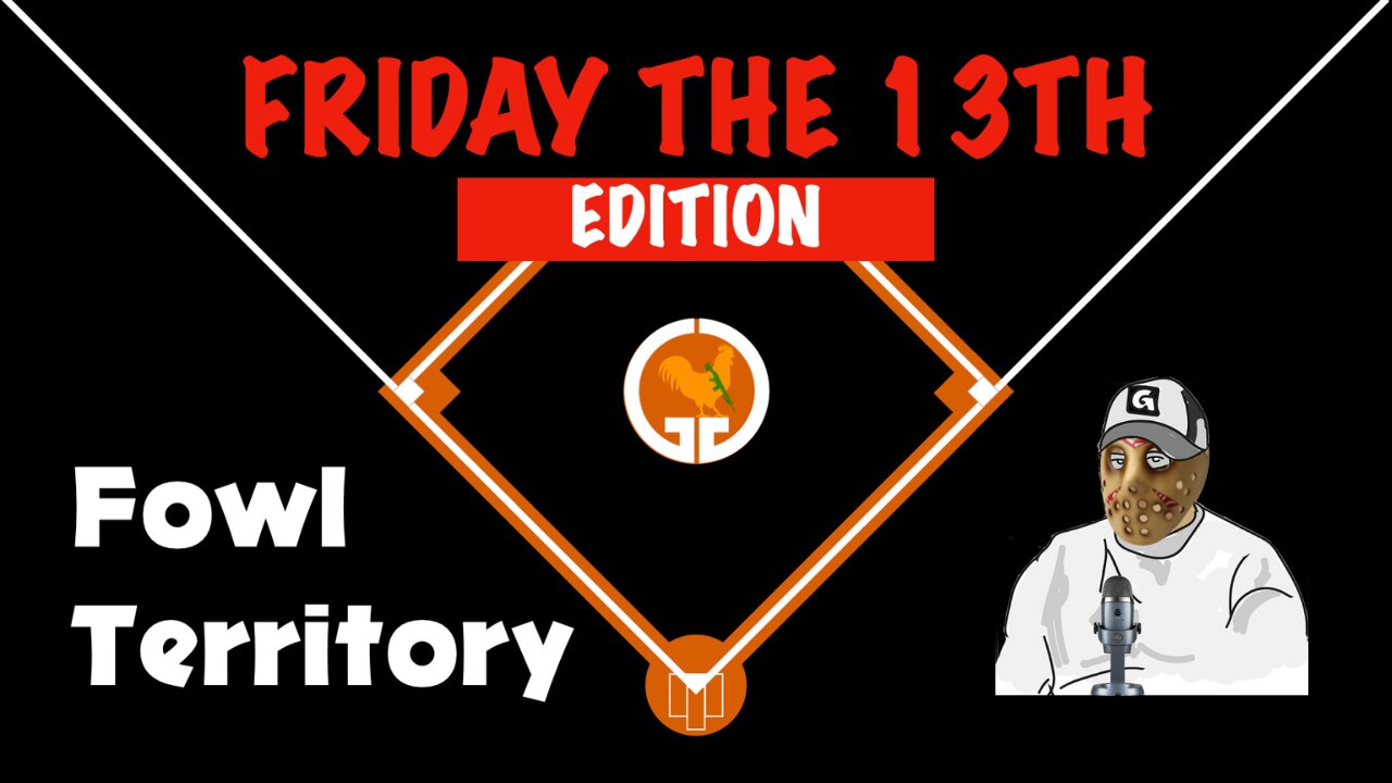 Fowl Territory #68 - Friday the 13th Edition