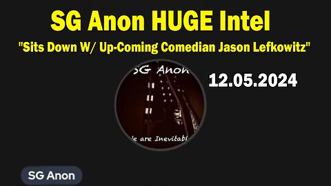 SG Anon HUGE Intel 12.05.24: "SG Anon Sits Down W/ Up-Coming Comedian Jason Lefkowitz"