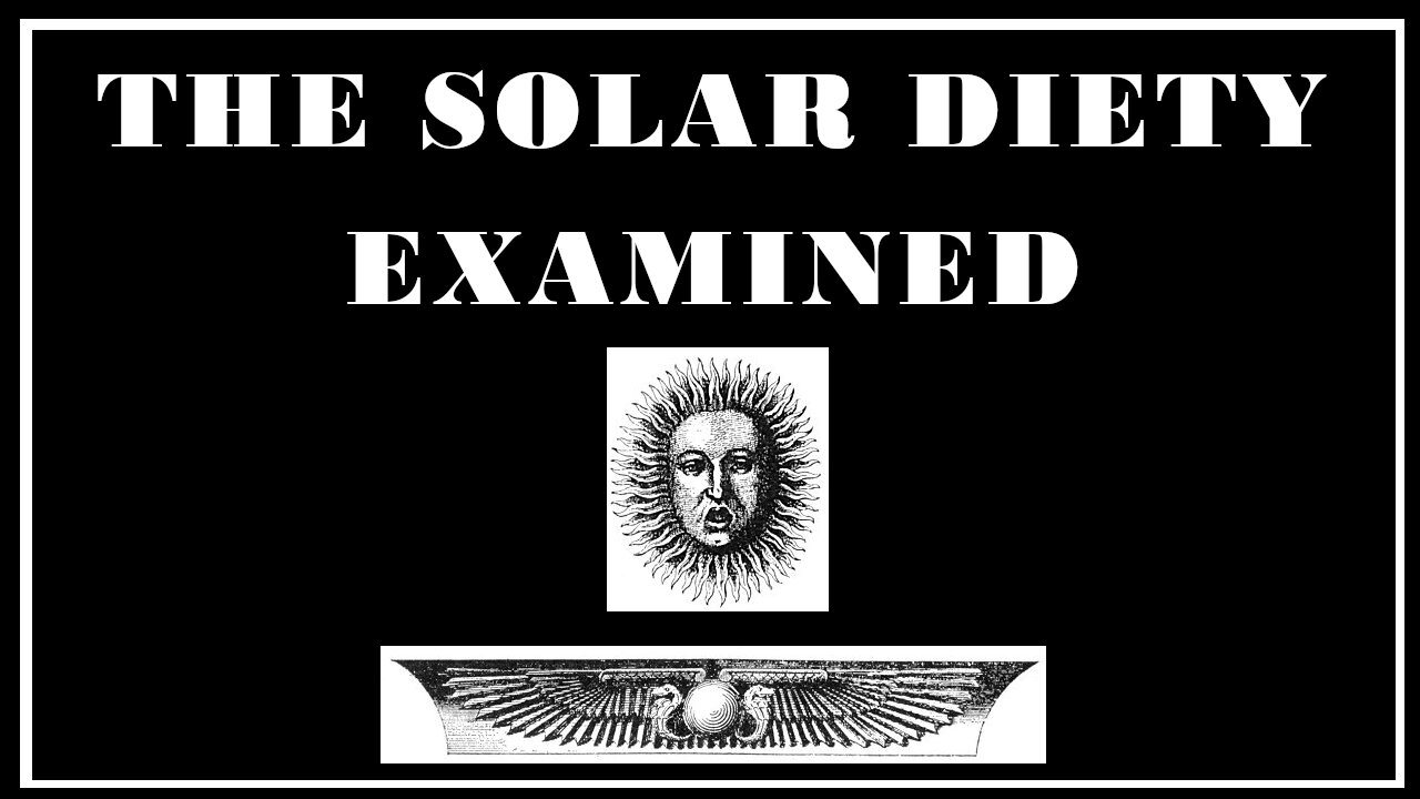 Esoterica: Is the Sun A God? The Secret Teachings of All Times