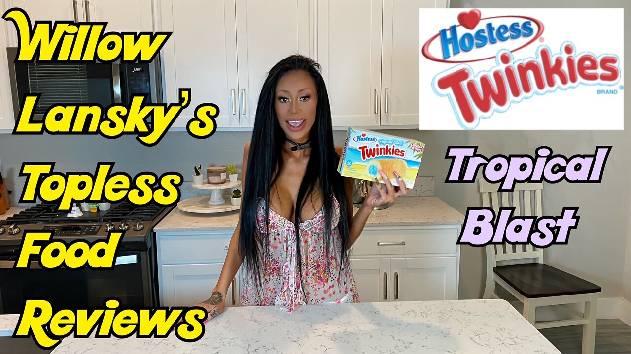 Willow Lansky's Topless Food Reviews Hostess Twinkies Tropical Blast