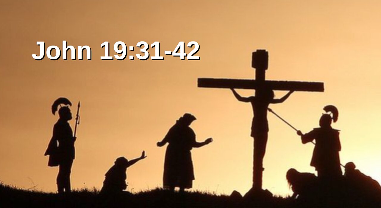 John 19:31-42
