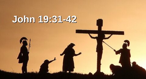 John 19:31-42