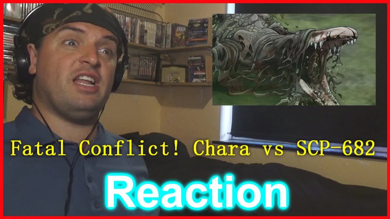 Reaction: Fan War： Fatal Conflict! Chara vs SCP-682 ft. DoctorSpinDash