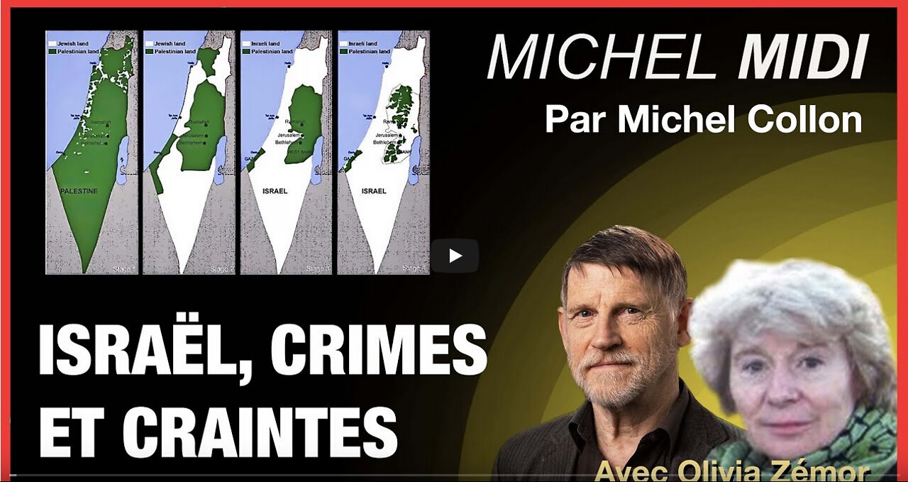 ISRAËL, CRIMES ET CRAINTES - MICHEL MIDI AVEC OLIVIA ZÉMOR