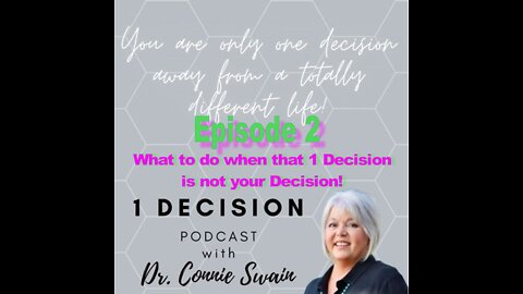 Episode 3 - When that 1 Decision is not Your Decision!