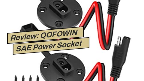 Review: QOFOWIN SAE Power Socket Sidewall Port Connector, 10AWG 2Pin SAE Quick Connect Solar Pa...