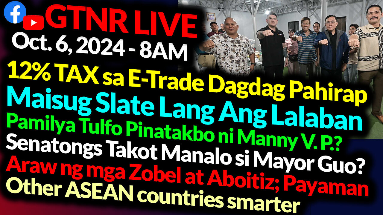 Maisug Senators | 12% E-Trade TAX | Other ASEAN Countries Smarter | GTNR with Mentong and Ado