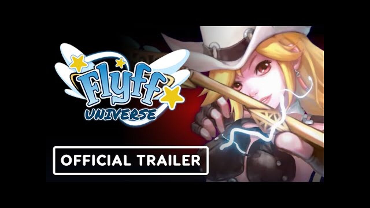 Flyff Universe - Official Launch Trailer