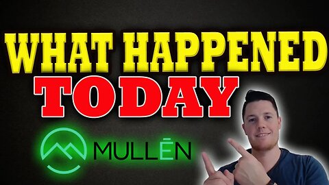 Important Mullen Updates │ What Happened TODAY │ Must Watch Mullen Vid