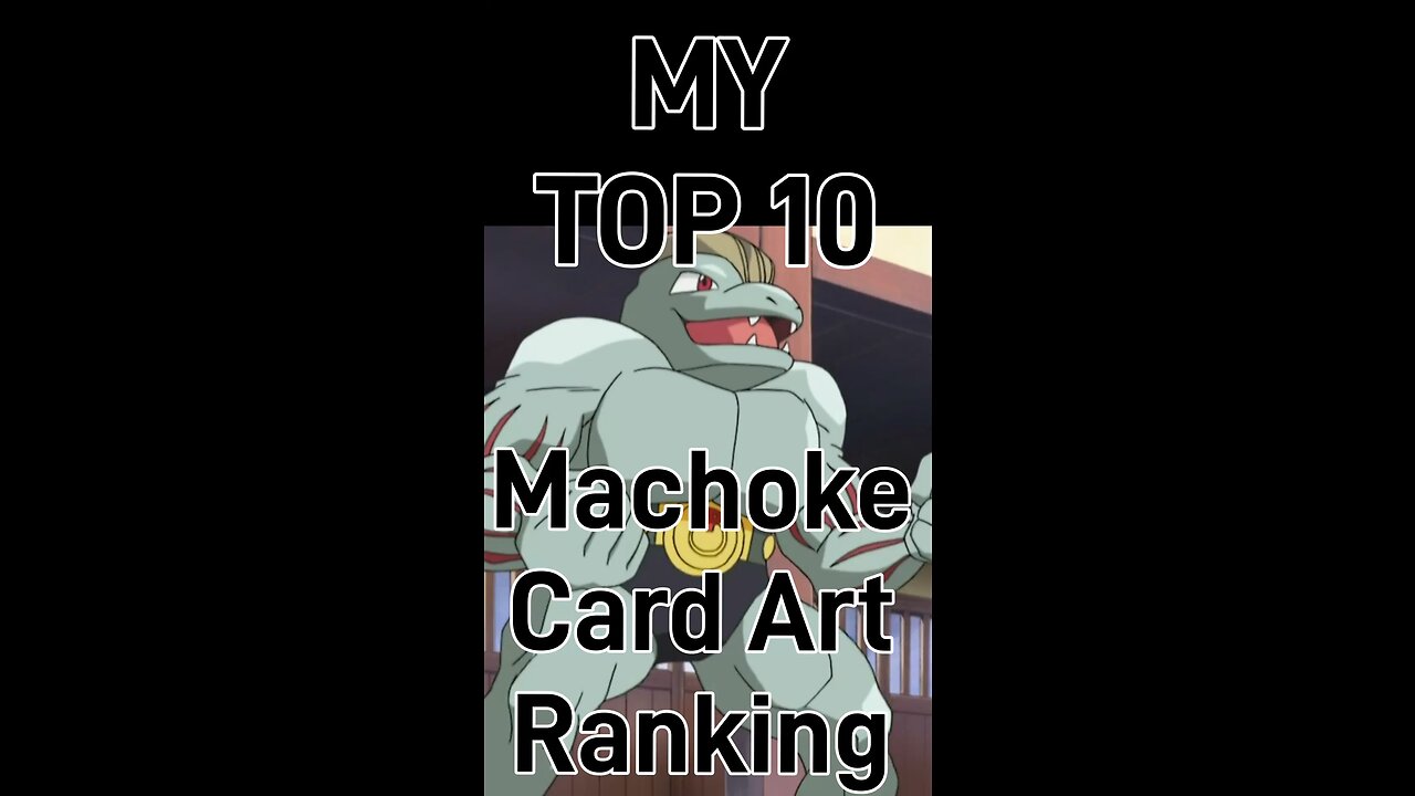 My Top 10 Machoke Card Art Rankings!