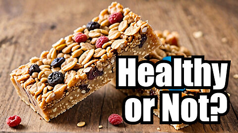 Granola Bars - Are They Sugar Bombs or a Healthy Choice?
