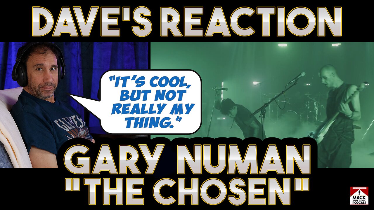 Dave's Reaction: Gary Numan — The Chosen