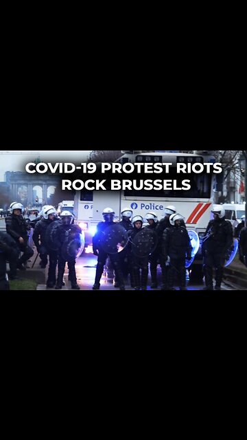 Covid-19 protest riots rock Brussels