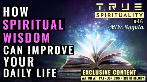 How Spiritual Wisdom Can Improve Your Daily Life (Exclusive Content Teaser)