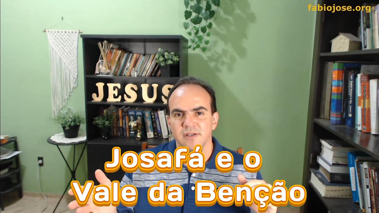 Josafá e o Vale da Benção - Passos para alcançar o milagre!