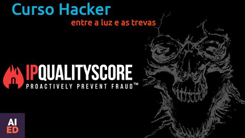 Ferramenta Hacker IPQUALITYSCORE, obtenha dados sobre IPs e BlackList