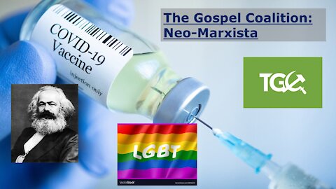 Ep. 29 The Gospel Coalition: Neo-Marxista