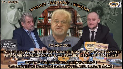 FILM Z STUDIA VTV 2020 ROKU P.T '' SZUM INFORMACYJNY W CZASIE KRYZYSU JAK SIE ZABEZPIECZYC'' RETROSPEKCJA PSYCHOMANIPULACJI TRAGEDII MEDIALNEJ I GLOBALNEJ.