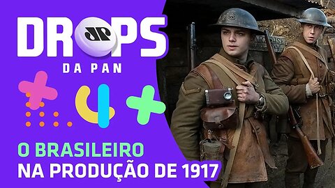 O BRASILEIRO na produção de 1917 | DROPS da Pan - 19/02/20