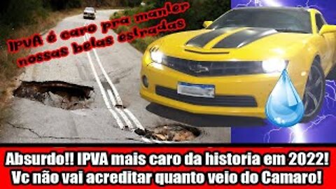 Absurdo!! IPVA mais caro da historia em 2022! Você não vai acreditar quanto veio do Camaro!