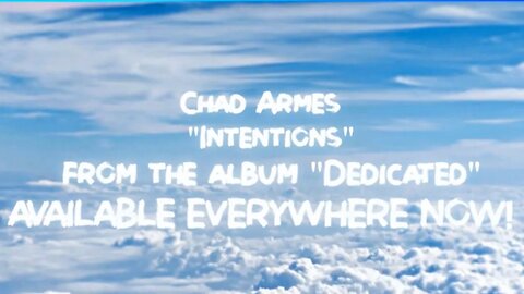 Chad Armes - “Intentions” (Official Lyric Video) (2022)